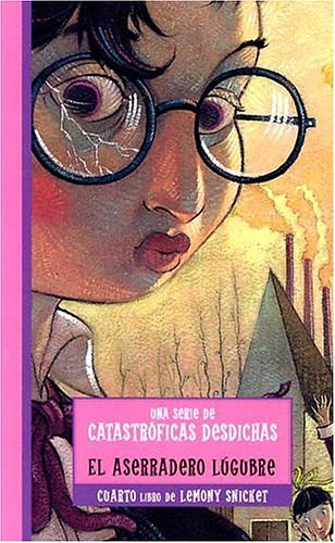 Cover Art for 9788484412199, El Aserradero Lugubre = The Miserable Mill (Series Of Unfortunate Events) (Spanish Edition) by Lemony Snicket