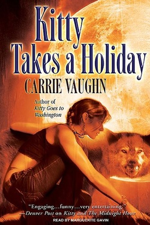 Cover Art for 9781400142606, Kitty Takes a Holiday by Carrie Vaughn