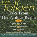 Cover Art for 9780563528081, Tales from the Perilous Realm: "Farmer Giles of Ham", "Smith of Wootton Major", "The Adventures of Tom Bombadil", "Leaf by Niggle" by J. R. r. Tolkien, Brian Sibley