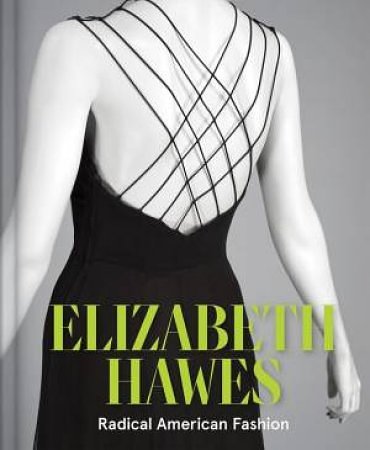 Cover Art for 9781917273053, Elizabeth Hawes: Radical American Fashion by AMNÉUS, CYNTHIA