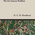 Cover Art for 9781406741520, Occidental Interpretations Of The Far Eastern Problem by H. G. W. Woodhead