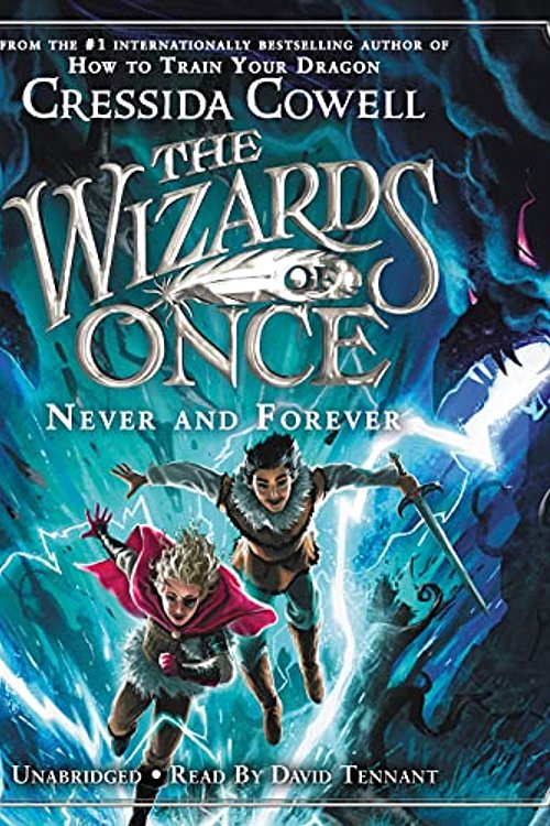 Cover Art for 9781549158933, The Wizards of Once: Never and Forever by Cressida Cowell