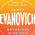 Cover Art for 9780755385027, Notorious Nineteen: A fast-paced adventure full of mystery and laughs by Janet Evanovich