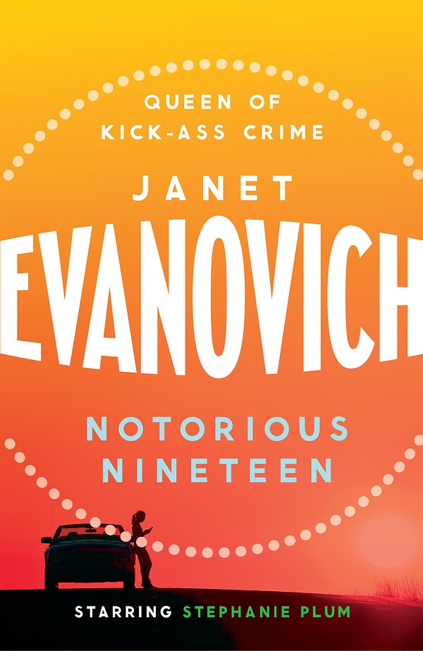 Cover Art for 9780755385027, Notorious Nineteen: A fast-paced adventure full of mystery and laughs by Janet Evanovich