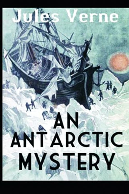 Cover Art for 9798545188925, An Antarctic Mystery by Verne Jules