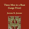 Cover Art for 9781847027801, Three Men in a Boat by Jerome Klapka Jerome