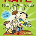 Cover Art for 9781449436346, Big Nate: the Crowd Goes Wild by Lincoln Peirce