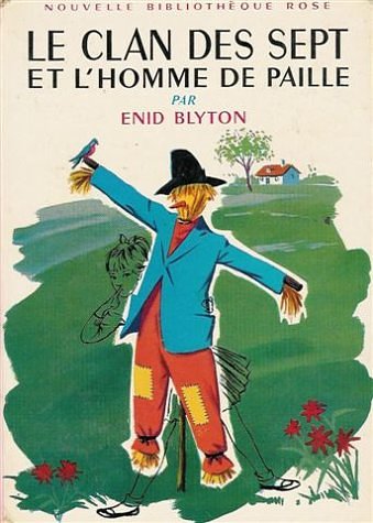 Cover Art for 9782010012648, Le clan des sept et l'homme de paille by Enid Blyton