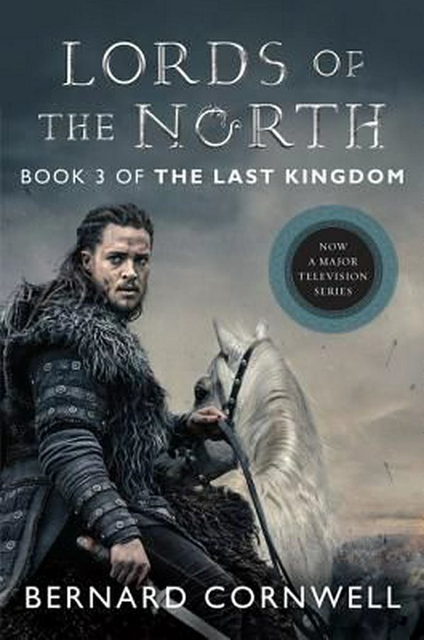 Cover Art for 9780062673381, Lords of the North Tie-in by Bernard Cornwell