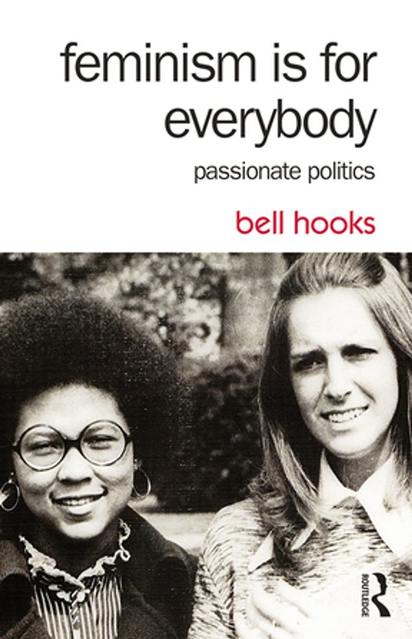 Cover Art for 9781317588368, Feminism Is for Everybody by bell hooks