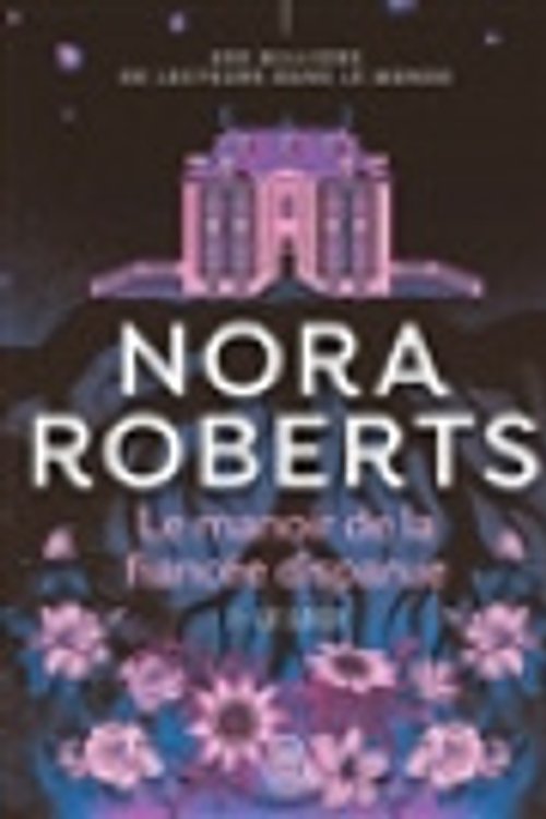 Cover Art for 9782290408896, Le manoir de la fiancée disparue. Vol. 1. Le legs [French] by Nora Roberts