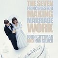 Cover Art for 9780752837260, The Seven Principles For Making Marriage Work by John Gottman