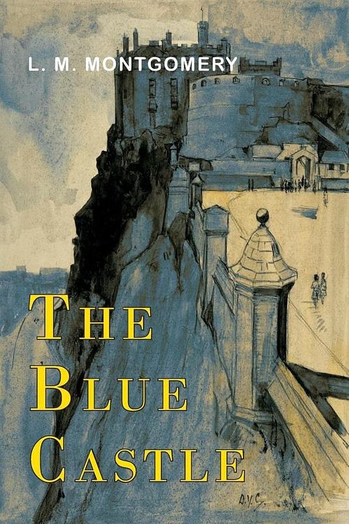 Cover Art for 9781946963055, The Blue Castle by L. M. Montgomery
