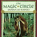 Cover Art for 9780525451273, The Magic Circle by Donna Napoli