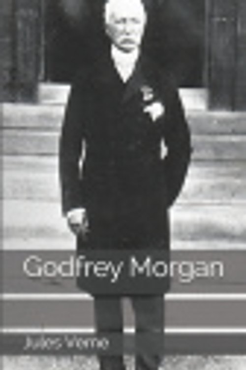 Cover Art for 9781697163759, Godfrey Morgan by Jules Verne