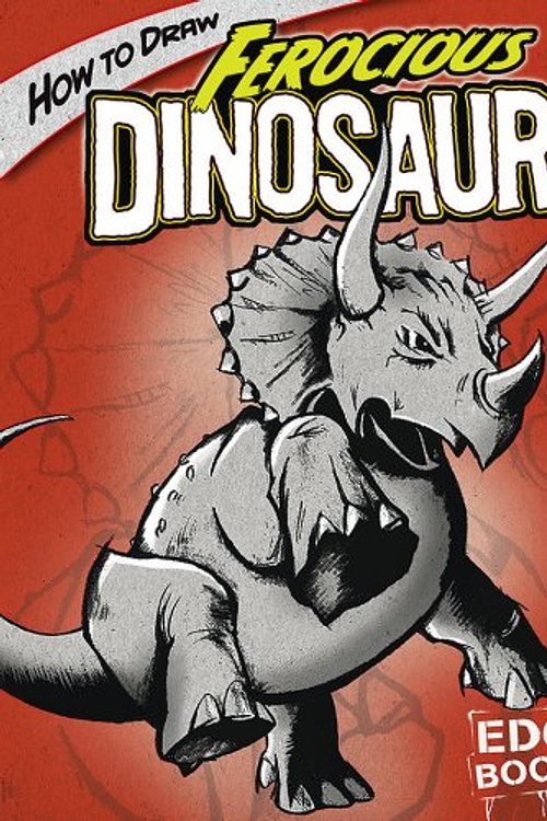 Cover Art for 9781429600767, How to Draw Ferocious Dinosaurs (Edge Books: Drawing Cool Stuff) by Aaron Sautter