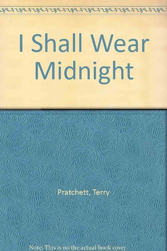 Cover Art for 9780753187715, I Shall Wear Midnight by Terry Pratchett