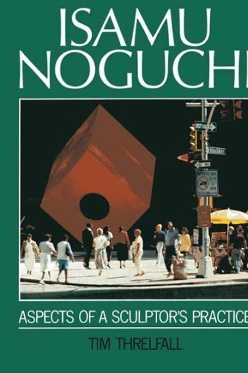 Cover Art for 9780863326530, Isamu Noguchi: Aspects of a Sculptor's Practice by Tim Threlfall