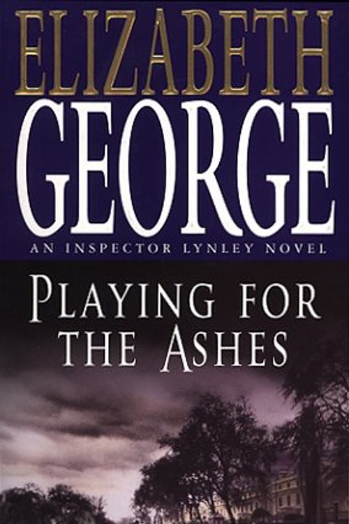 Cover Art for 9780553408454, Playing for the Ashes (Inspector Lynley Mysteries) by Elizabeth George