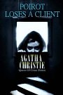 Cover Art for 9781523606276, Poirot Loses a Client by Agatha Christie