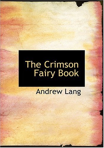 Cover Art for 9780554285351, The Crimson Fairy Book by Andrew Lang