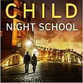 Cover Art for 9780857503695, Night School by Lee Child