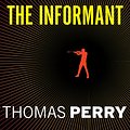 Cover Art for B00O053VSY, The Informant: A Butcher's Boy Novel by Thomas Perry