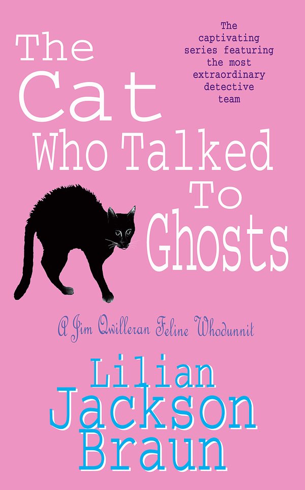 Cover Art for 9780747234883, The Cat Who Talked to Ghosts (The Cat Who Mysteries, Book 10): An enchanting feline crime novel for cat lovers everywhere by Lilian Jackson Braun