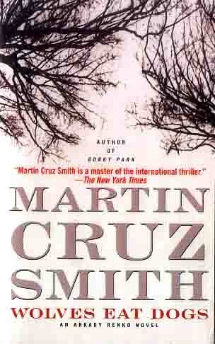 Cover Art for 9781416503392, Wolves Eat Dogs by Martin Cruz-Smith