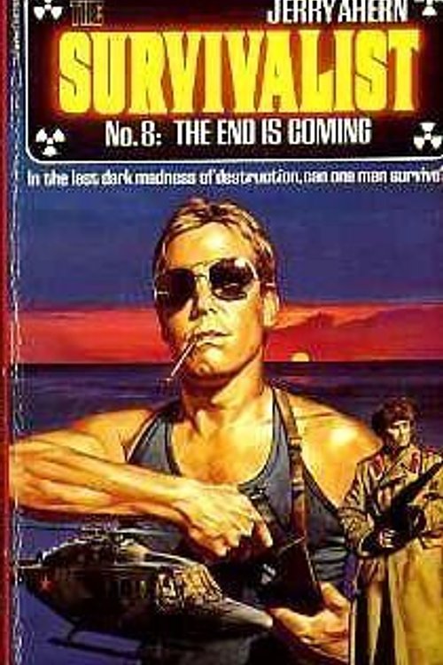 Cover Art for 9780450058301, The End is Coming (The Survivalist #8) by Jerry Ahern