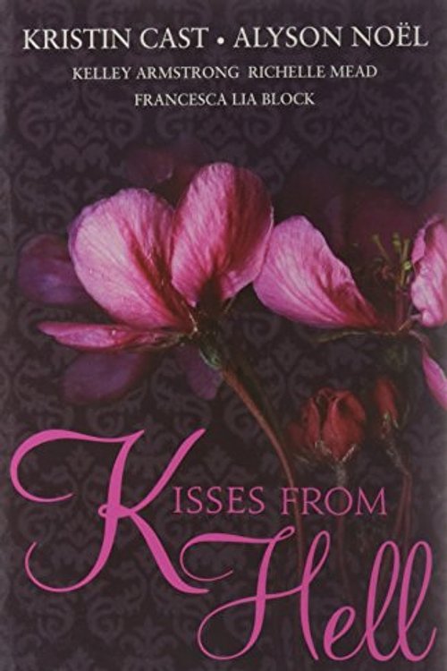 Cover Art for 9780007428007, Kisses From Hell by Alyson Noel Kristin Cast