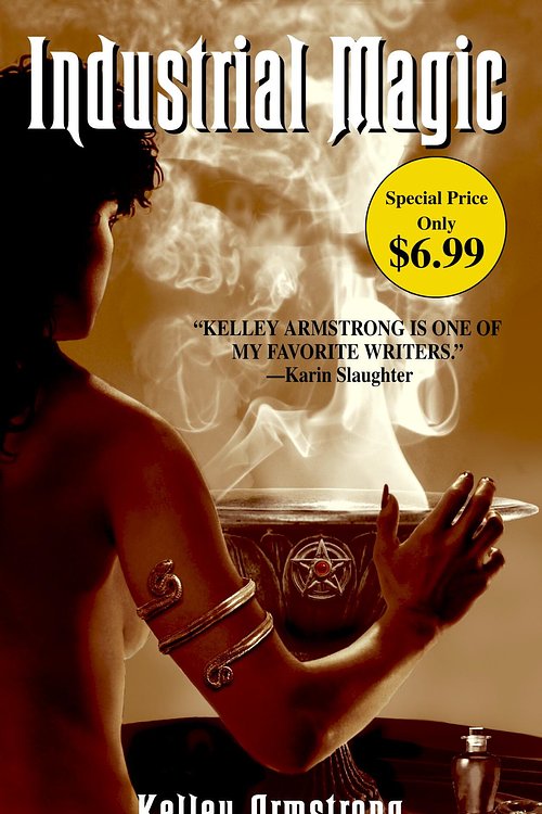 Cover Art for 9780307371591, Industrial Magic: Women of the Otherworld by Kelley Armstrong