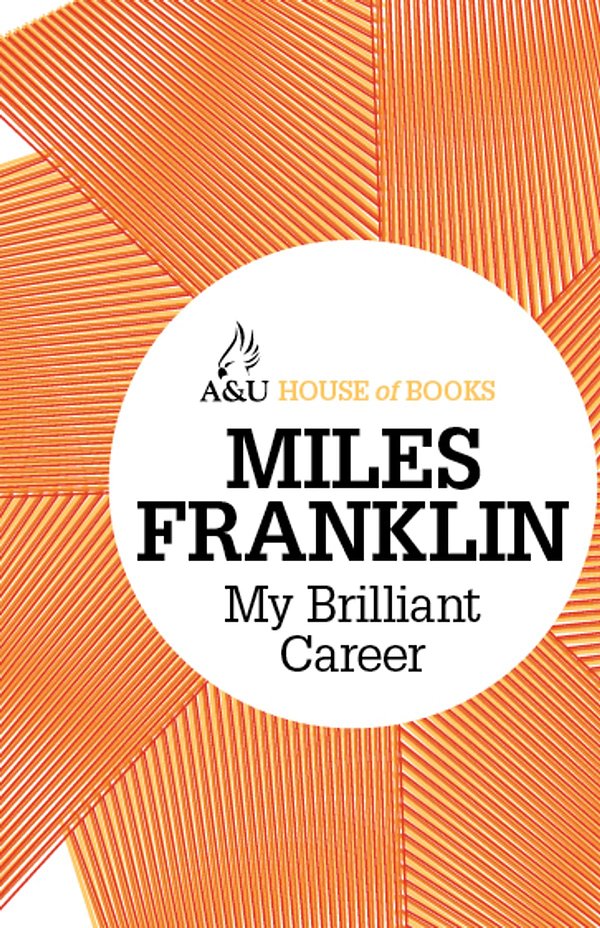 Cover Art for 9781742699448, My Brilliant Career by Miles Franklin