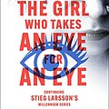 Cover Art for B01LX8OSYH, The Girl Who Takes an Eye for an Eye by David Lagercrantz