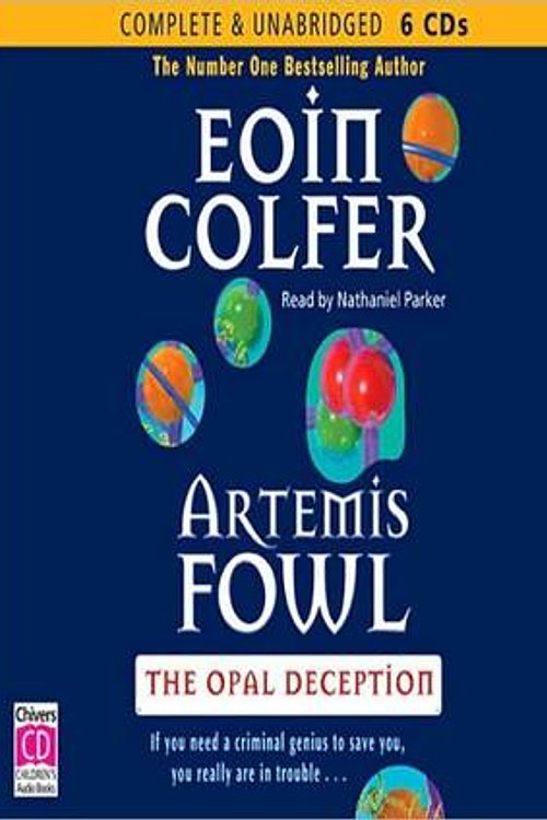 Cover Art for 9781408425282, Artemis Fowl and the Opal Deception by Eoin Colfer