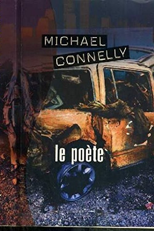 Cover Art for 9782744145162, Le Poète by Michael Connelly