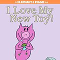 Cover Art for 9781423109617, I Love My New Toy! by Mo Willems