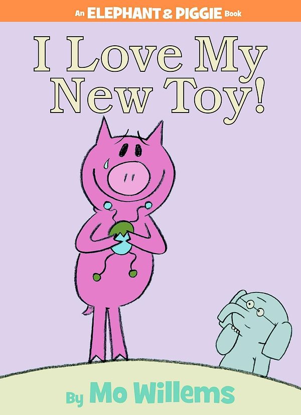 Cover Art for 9781423109617, I Love My New Toy! by Mo Willems