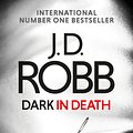 Cover Art for 9780349417844, Dark in Death by J. D. Robb