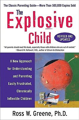 Cover Art for 9780061906190, The Explosive Child by Ross W. Greene