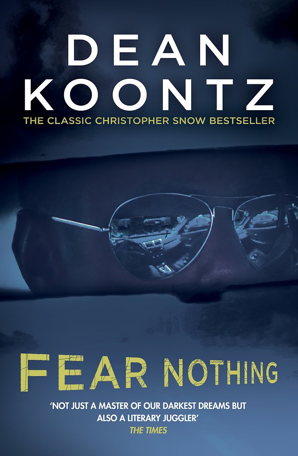 Cover Art for 9781472240262, Fear Nothing (Moonlight Bay Trilogy, Book 1): A chilling tale of suspense and danger by Dean Koontz