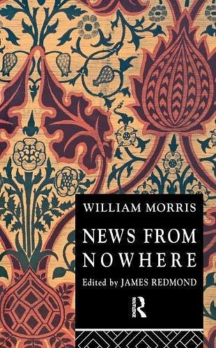 Cover Art for 9781138440043, News from Nowhere by William Morris