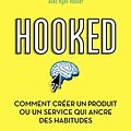 Cover Art for 9782212570939, Hooked : Comment créer un produit ou un service qui ancre des habitudes by Nir Eyal