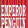 Cover Art for 9781932420517, Emperor Penguin, a Novel by Bert Rinehart