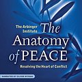 Cover Art for 9781602834460, The Anatomy of Peace by Arbinger Institute