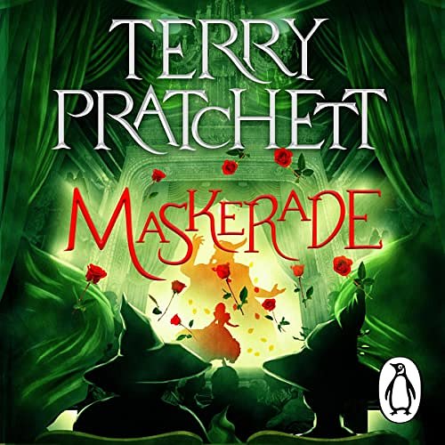 Cover Art for B09LZ14RFQ, Maskerade: Discworld, Book 18 by Terry Pratchett