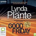 Cover Art for 9781489406637, Good Friday (Tennison (3)) by La Plante, Lynda