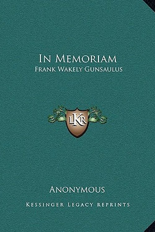 Cover Art for 9781162632858, In Memoriam: Frank Wakely Gunsaulus by Anonymous
