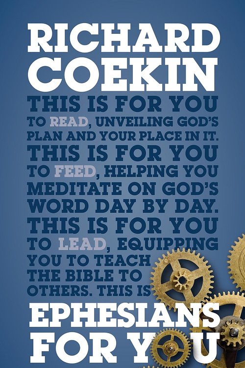 Cover Art for 9781910307649, Ephesians for You by Richard Coekin