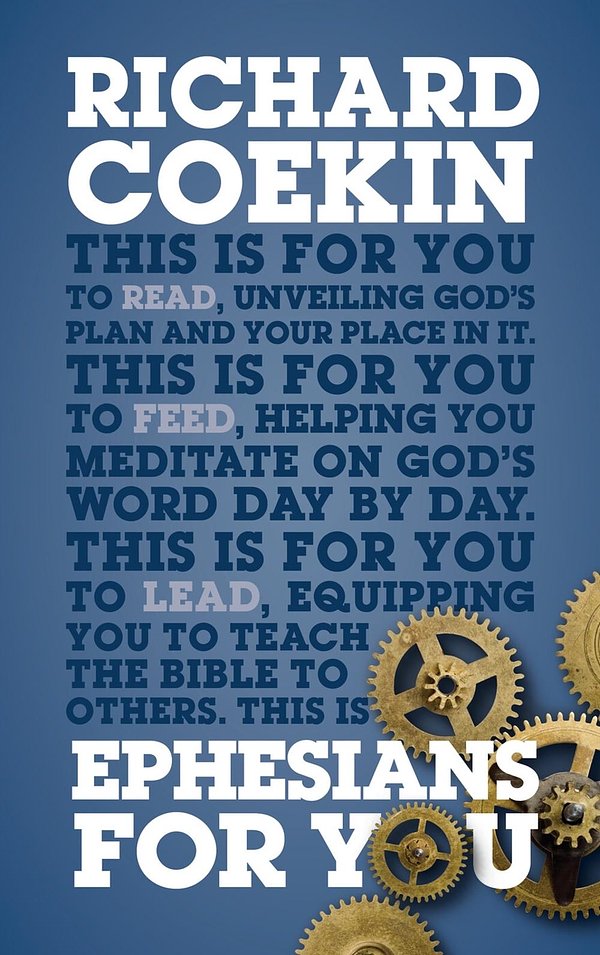 Cover Art for 9781910307649, Ephesians for You by Richard Coekin